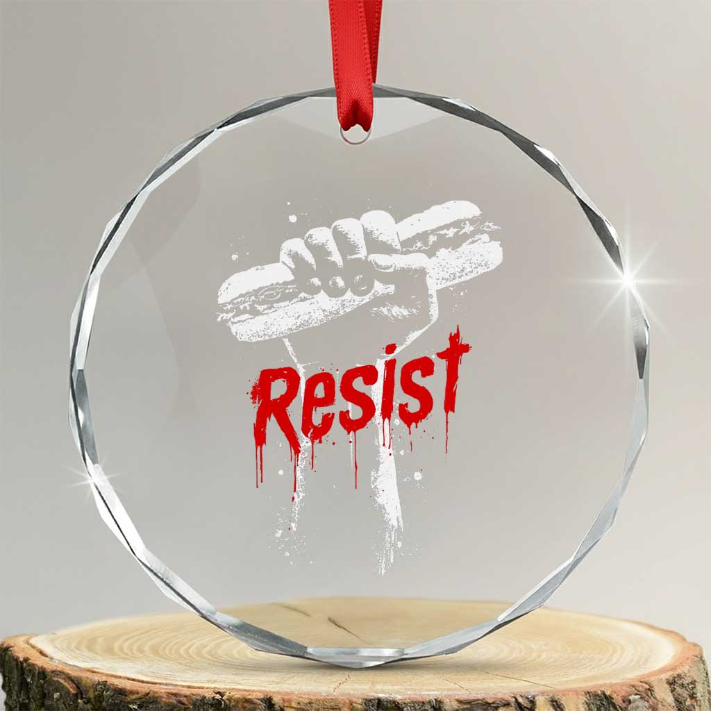 Resist with Sandwich Power Crystal Glass Ornament Funny Food Rebellion Political Satire TS02 Transparent Glass 3'' Circle Print Your Wear