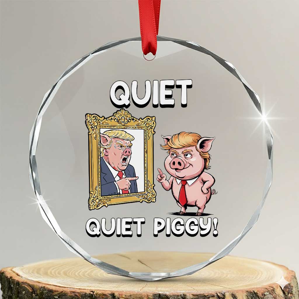 Resistance Movement Quiet Quiet Piggy Crystal Glass Ornament Funny Pig Political TS12 Transparent Glass 3'' Circle Print Your Wear