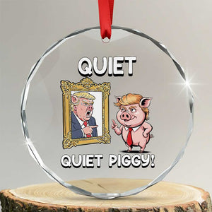 Resistance Movement Quiet Quiet Piggy Crystal Glass Ornament Funny Pig Political TS12 Transparent Glass 3'' Circle Print Your Wear
