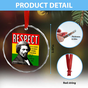 Respect Frederick Douglass Crystal Glass Ornament It Is Easier To Build Strong Children Empowerment TS02 Print Your Wear