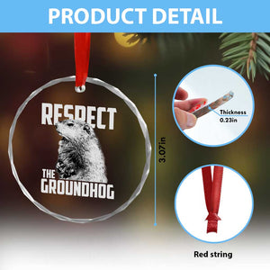 Respect The Groundhog Crystal Glass Ornament Funny Woodchuck Shadow Meteorlogy - Print Your Wear