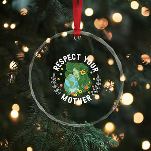 Respect Your Mother Crystal Glass Ornament Earth Mother Women Girl TS14 Print Your Wear