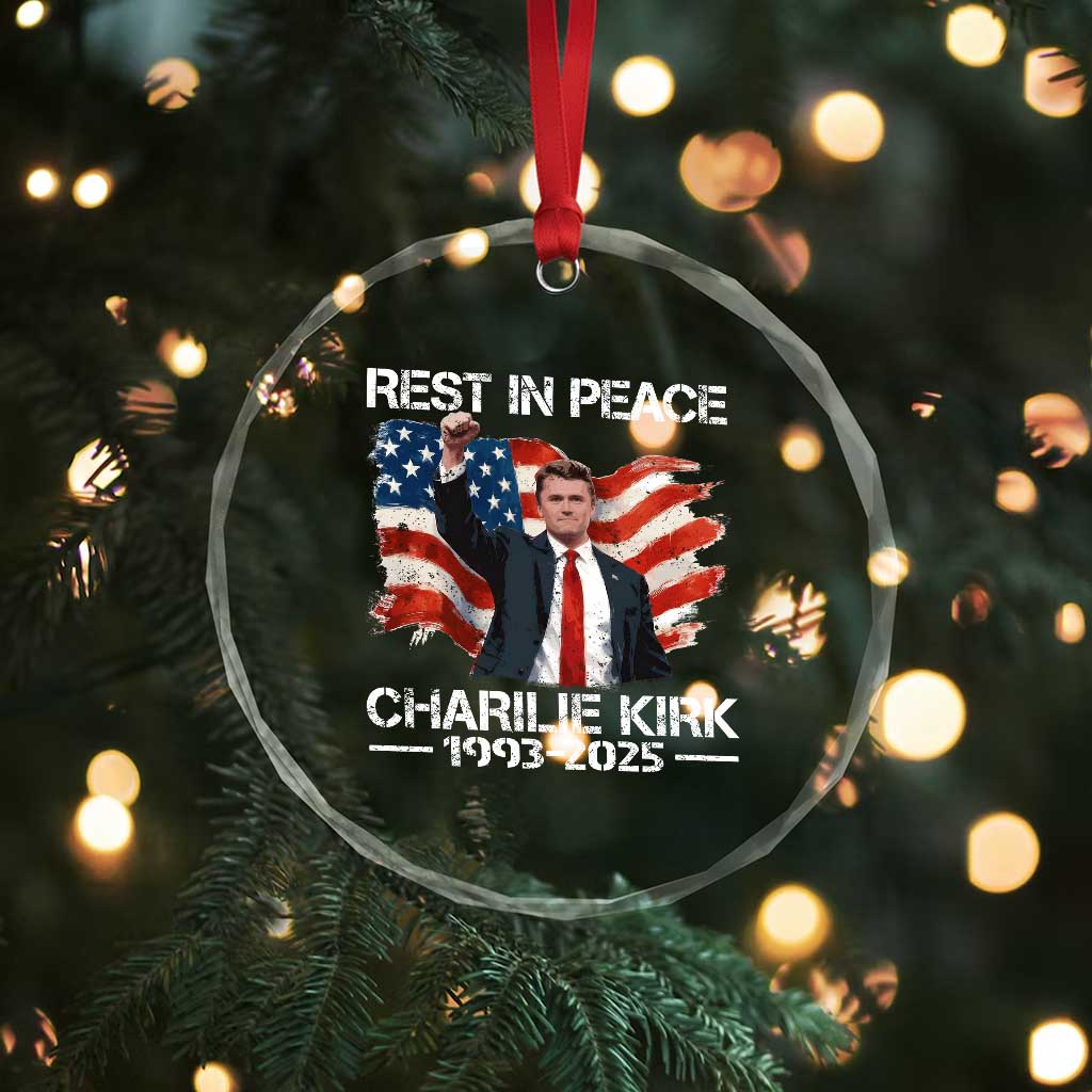 Rest in Peace Charlie Kirk Crystal Glass Ornament Memorial Tribute Charlie A True Patriot USA Flag TS10 Print Your Wear