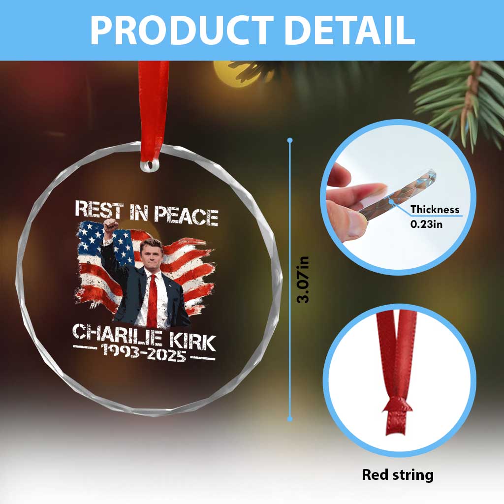 Rest in Peace Charlie Kirk Crystal Glass Ornament Memorial Tribute Charlie A True Patriot USA Flag TS10 Print Your Wear