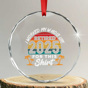 Retired 2025 Crystal Glass Ornament Retro Retirement Summer Vibes TS10 Transparent Glass 3'' Circle Print Your Wear