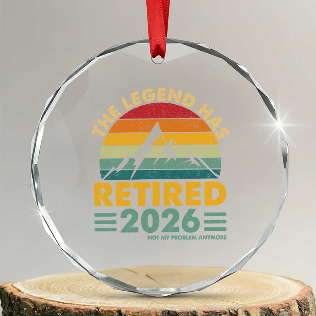 Retired 2026 Not My Problem Anymore Crystal Glass Ornament Vintage Retirement Gift TS10 Transparent Glass 3'' Circle Print Your Wear