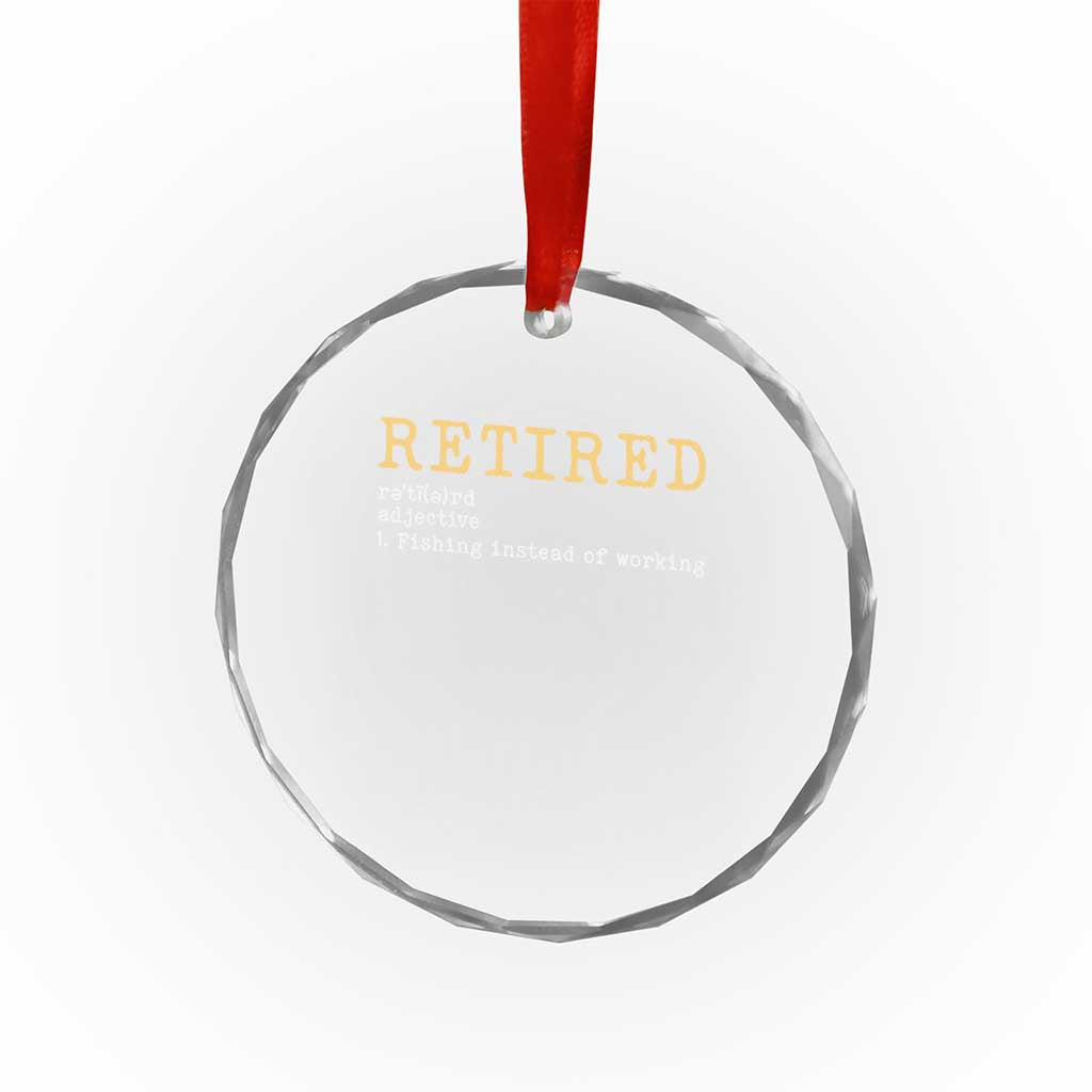 Retired Definition Fishing Crystal Glass Ornament Funny Retirement Fisherman Gift TS12 Print Your Wear