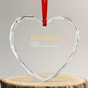 Retired Definition Fishing Heart Crystal Glass Ornament Funny Retirement Fisherman Gift TS12 Transparent Glass 3'' Heart Print Your Wear