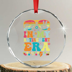 Retired Est 2025 Crystal Glass Ornament In My Retirement Era Groovy Summer Vibes TS10 Transparent Glass 3'' Circle Print Your Wear