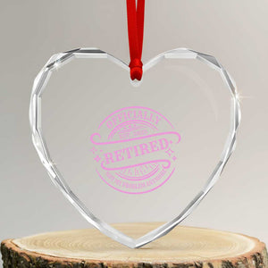 Retired Est 2025 Heart Crystal Glass Ornament Not My Problem Anymore Vintage Pink Retirement Gifts TS10 Transparent Glass 3'' Heart Print Your Wear