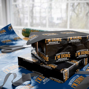 Retired Est 2025 Wrapping Paper Roll Funny University Of I'm Done Class Of 2025 TS10 Black Print Your Wear