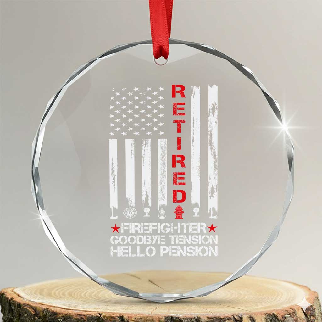 Retired Firefighter Crystal Glass Ornament Goodbye Tension Hello Pension Fireman Retirement Gifts TS10 Transparent Glass 3'' Circle Print Your Wear
