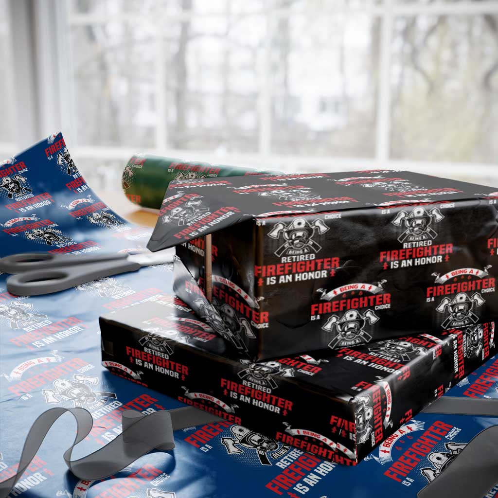 Retired Firefighter Wrapping Paper Roll Is An Honor Funny Retirement Gifts TS10 Black Print Your Wear
