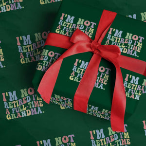Retired Grandma Wrapping Paper Roll Funny Retirement Gifts For Grandma TS10 Green Print Your Wear