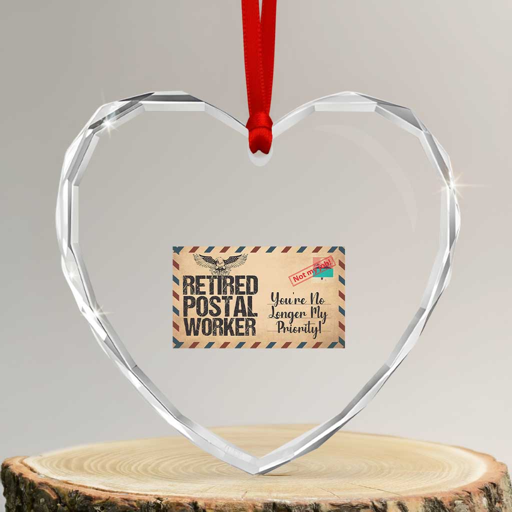 Retired Postal Worker Heart Crystal Glass Ornament No Longer My Priority Retirement Gifts TS10 Transparent Glass 3'' Heart Print Your Wear