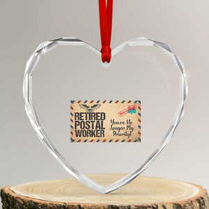 Retired Postal Worker Heart Crystal Glass Ornament No Longer My Priority Retirement Gifts TS10 Transparent Glass 3'' Heart Print Your Wear