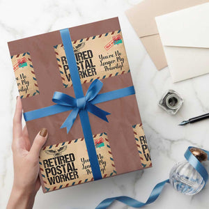 Retired Postal Worker Wrapping Paper Roll No Longer My Priority Retirement Gifts TS10 Mocha Print Your Wear