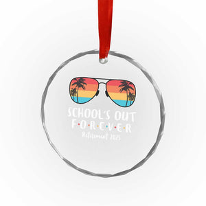 Retired Teacher 2025 Crystal Glass Ornament School's Out Forever Retirement Summer Vibes TS10 Print Your Wear