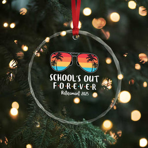 Retired Teacher 2025 Crystal Glass Ornament School's Out Forever Retirement Summer Vibes TS10 Print Your Wear