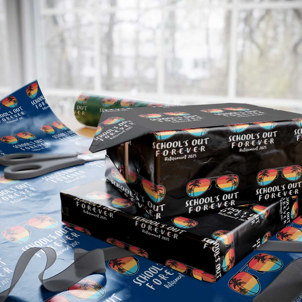 Retired Teacher 2025 Wrapping Paper Roll School's Out Forever Retirement Summer Vibes TS10 Black Print Your Wear