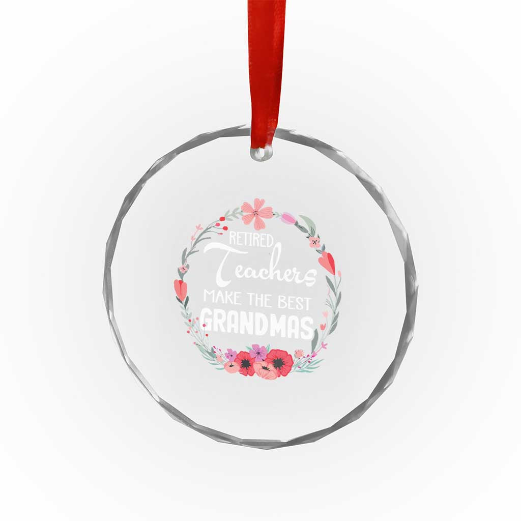 Retired Teacher Crystal Glass Ornament Floral For Grandmas Retirement TS10 Print Your Wear