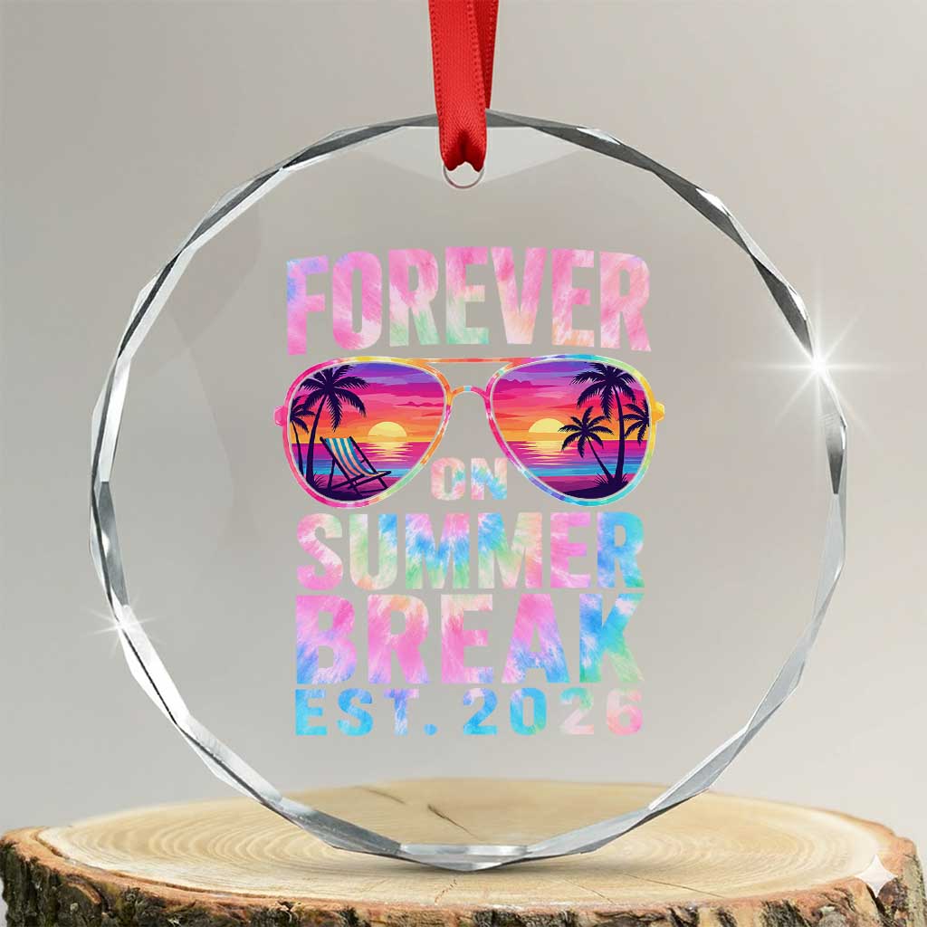 Retired Teacher Crystal Glass Ornament Forever On Summer Break Retirement 2026 TS10 Transparent Glass 3'' Circle Print Your Wear