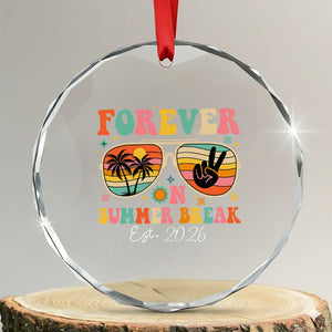 Retired Teacher Gift Crystal Glass Ornament Forever On Summer Break Retirement 2026 TS10 Transparent Glass 3'' Circle Print Your Wear