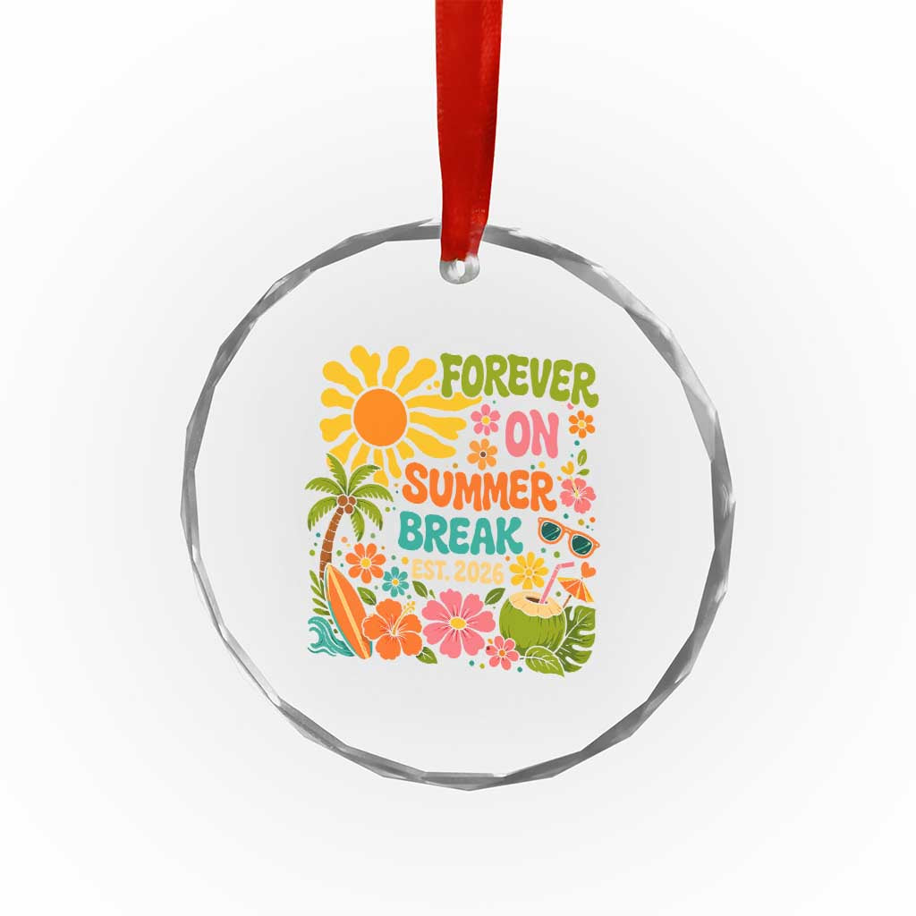 Retired Teacher Gift Crystal Glass Ornament Forever On Summer Break Retirement 2026 Vintage Flower Graphic TS10 Print Your Wear