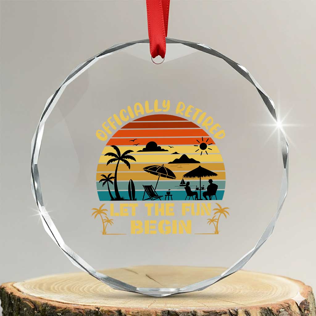 Retirement 2026 Crystal Glass Ornament Officially Retired Let The Fun Begin Retro TS10 Transparent Glass 3'' Circle Print Your Wear