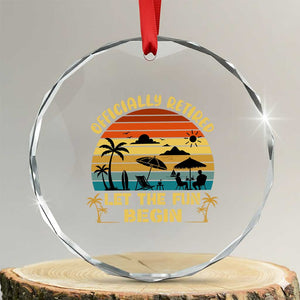 Retirement 2026 Crystal Glass Ornament Officially Retired Let The Fun Begin Retro TS10 Transparent Glass 3'' Circle Print Your Wear
