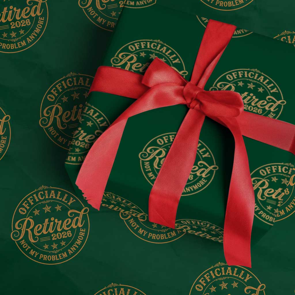 Retirement 2026 Wrapping Paper Roll Funny Officially Retired Not My Problem Anymore Vintage TS11 Green Print Your Wear