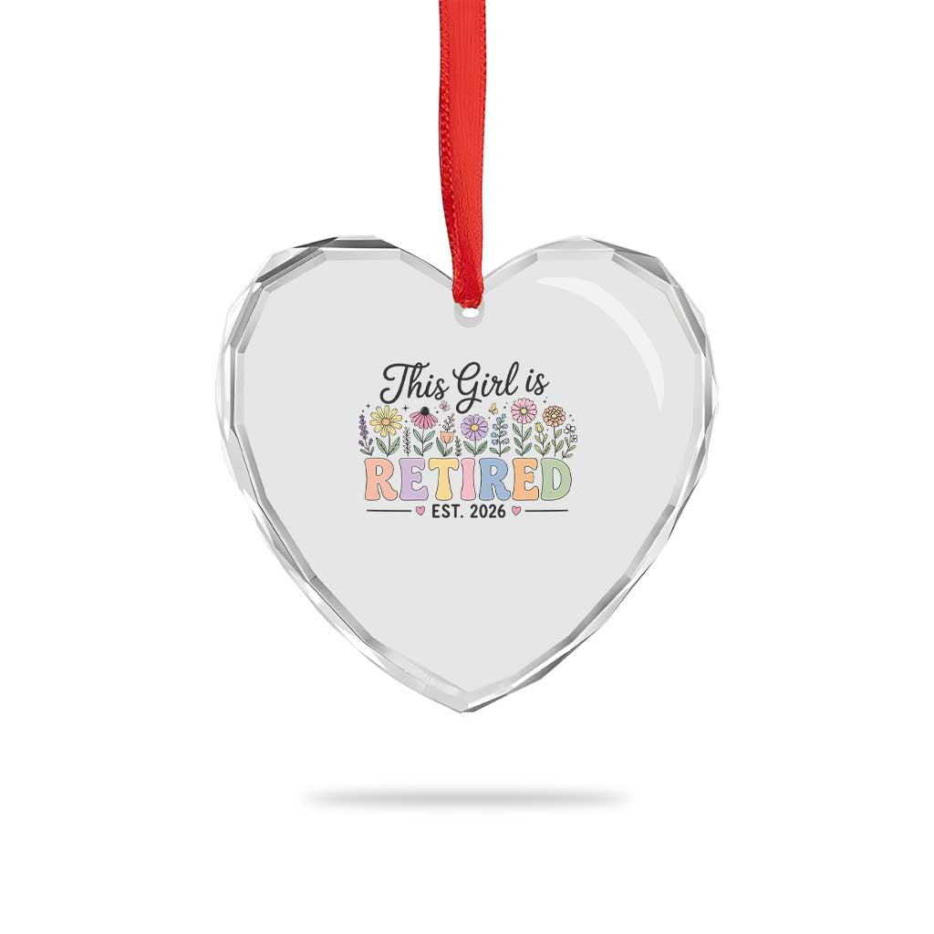 Retirement Gift For Her Heart Crystal Glass Ornament This Girl Is Retired 2026 Floral Grandma Mom Teacher Coworker TS10 Print Your Wear
