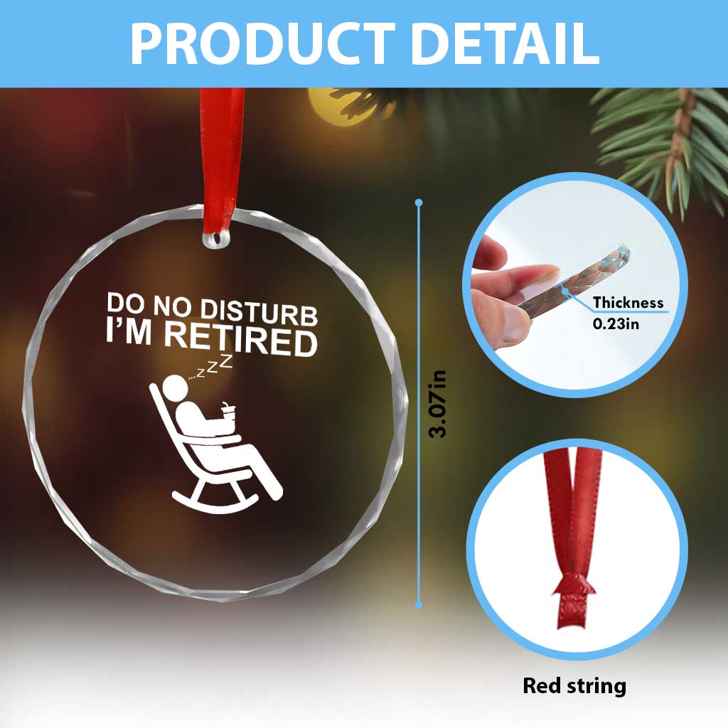 Retirement Gifts For Men Crystal Glass Ornament Do Not Disturb Im Retired TS10 Print Your Wear