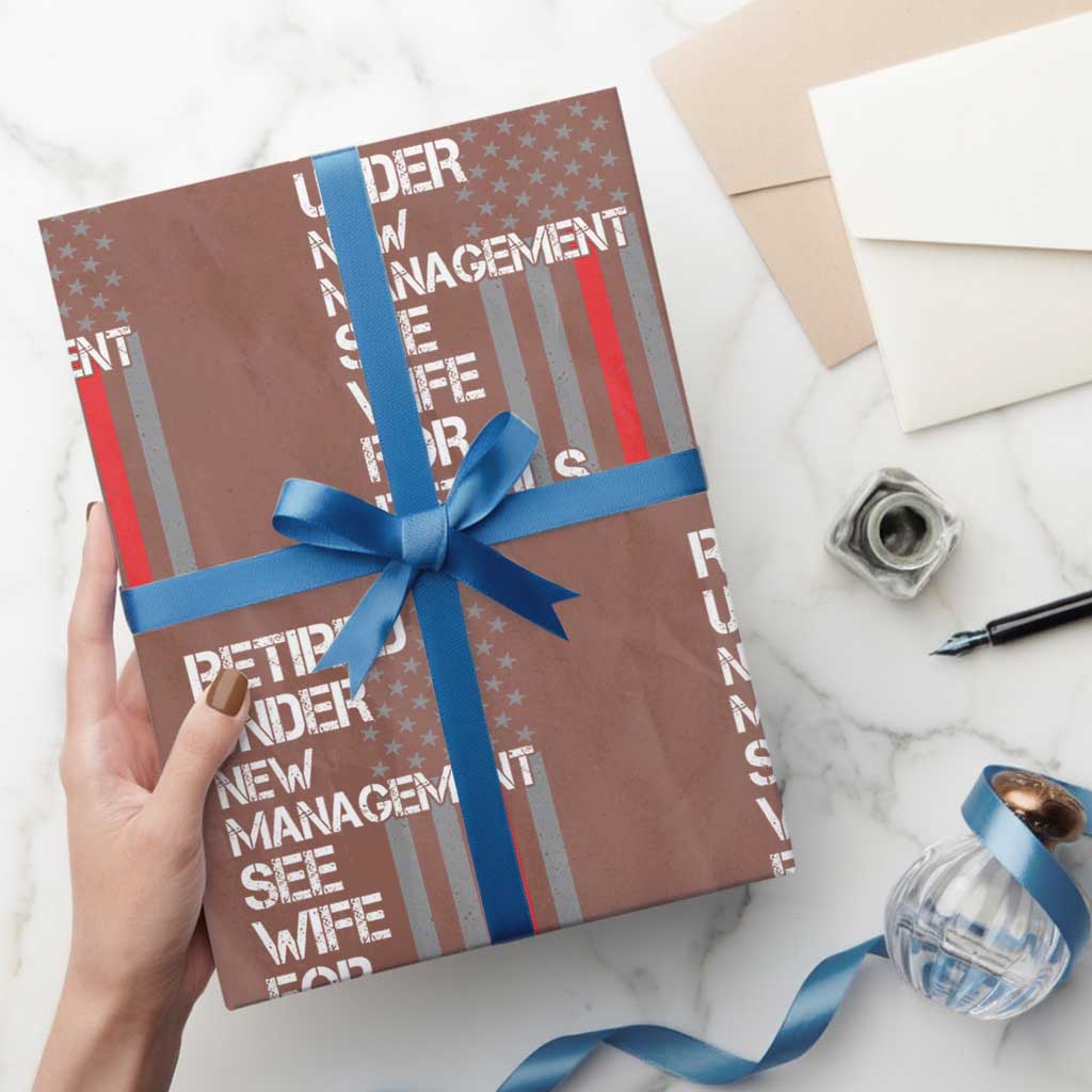 Retirement Gifts For Men Wrapping Paper Roll Retired Under New Management See Wife Retired Dad TS10 Mocha Print Your Wear
