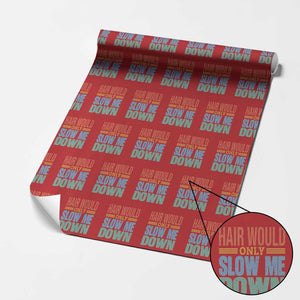 Retro 70s Hair Would Only Slow Me Down Wrapping Paper Roll Vintage Distressed Typography Funny Bald Joke