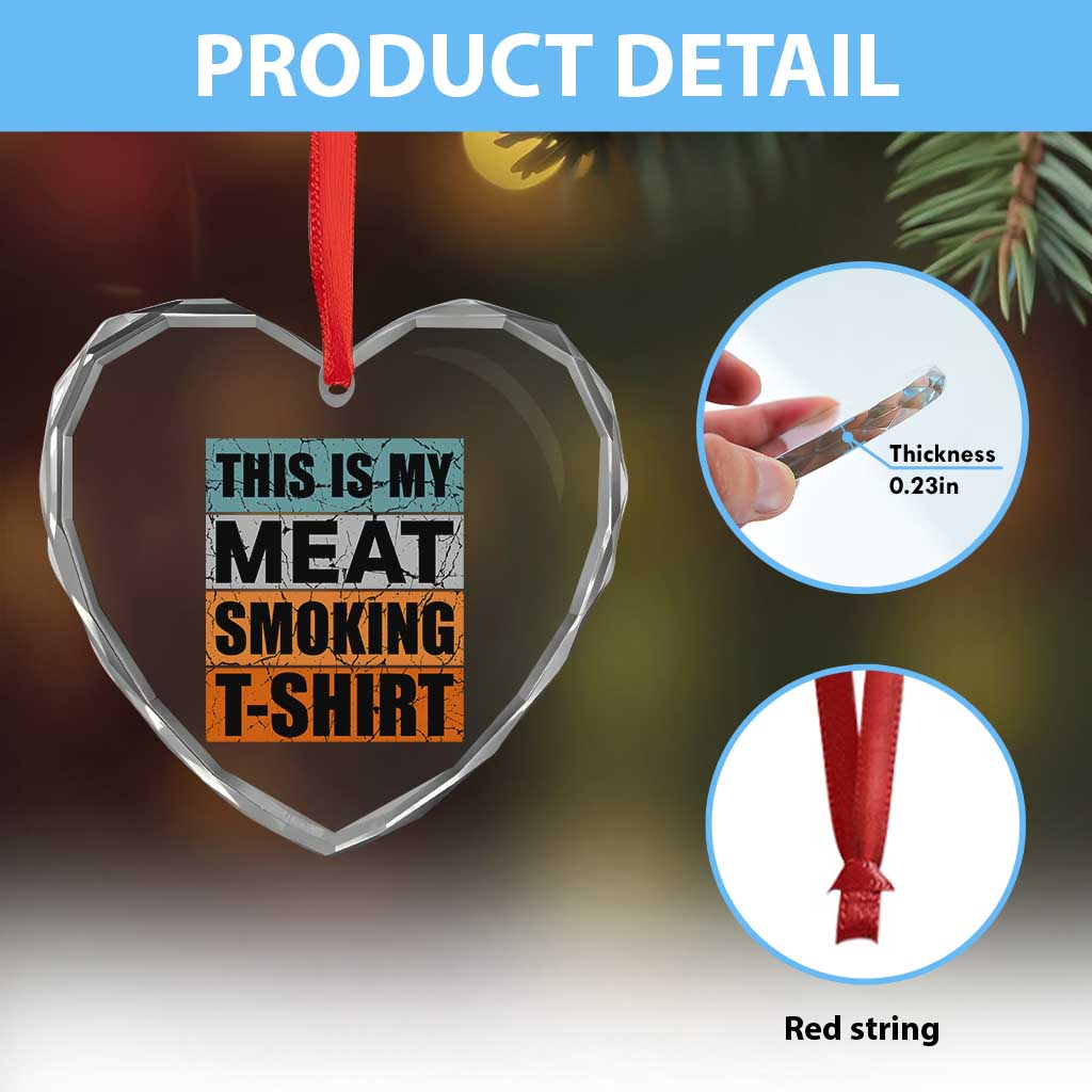 Retro BBQ Smoker This is My Meat Smoking Heart Crystal Glass Ornament TS10 Print Your Wear