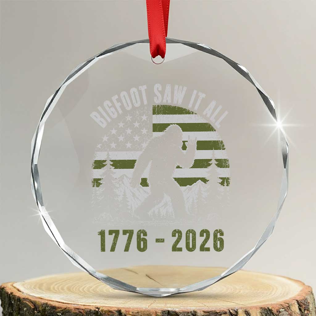 Retro Bigfoot Saw It All USA 250th Anniversary Crystal Glass Ornament 250 Years 1776 2026 4th of July Sasquatch Flag TS10 Transparent Glass 3'' Circle Print Your Wear