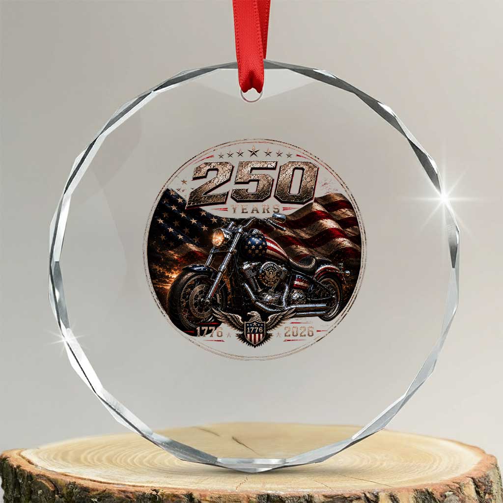 Retro Biker USA 250th Anniversary Crystal Glass Ornament Vintage 250 Years 1776 2026 Patriotic Motorcycle American Flag TS10 Transparent Glass 3'' Circle Print Your Wear