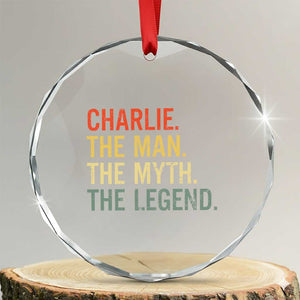 Retro Charlie The Man The Myth The Legend Crystal Glass Ornament TS10 Transparent Glass 3'' Circle Print Your Wear