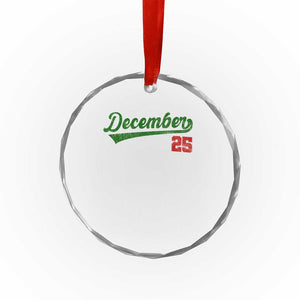 Retro Christmas December 25 Crystal Glass Ornament Retro Vintage Script Holiday Trip TS10 Print Your Wear