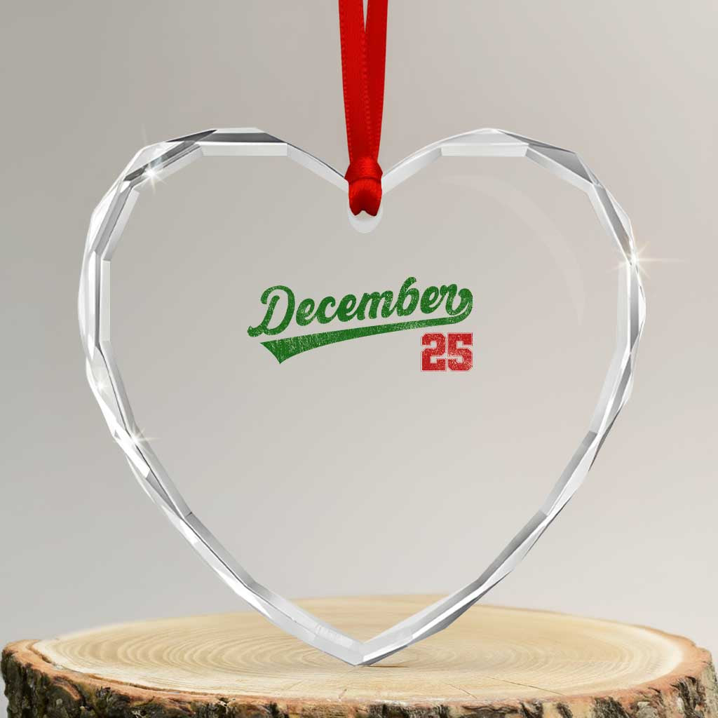 Retro Christmas December 25 Heart Crystal Glass Ornament Retro Vintage Script Holiday Trip TS10 Transparent Glass 3'' Heart Print Your Wear