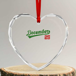 Retro Christmas December 25 Heart Crystal Glass Ornament Retro Vintage Script Holiday Trip TS10 Transparent Glass 3'' Heart Print Your Wear