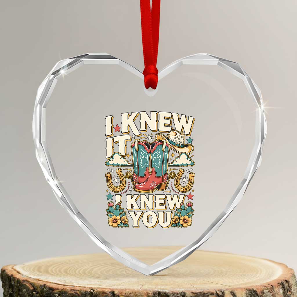 Retro Coastal Cowgirl I Knew It I Knew You Heart Crystal Glass Ornament Pink Boots Vintage Country Pop Music Western Floral Graphic