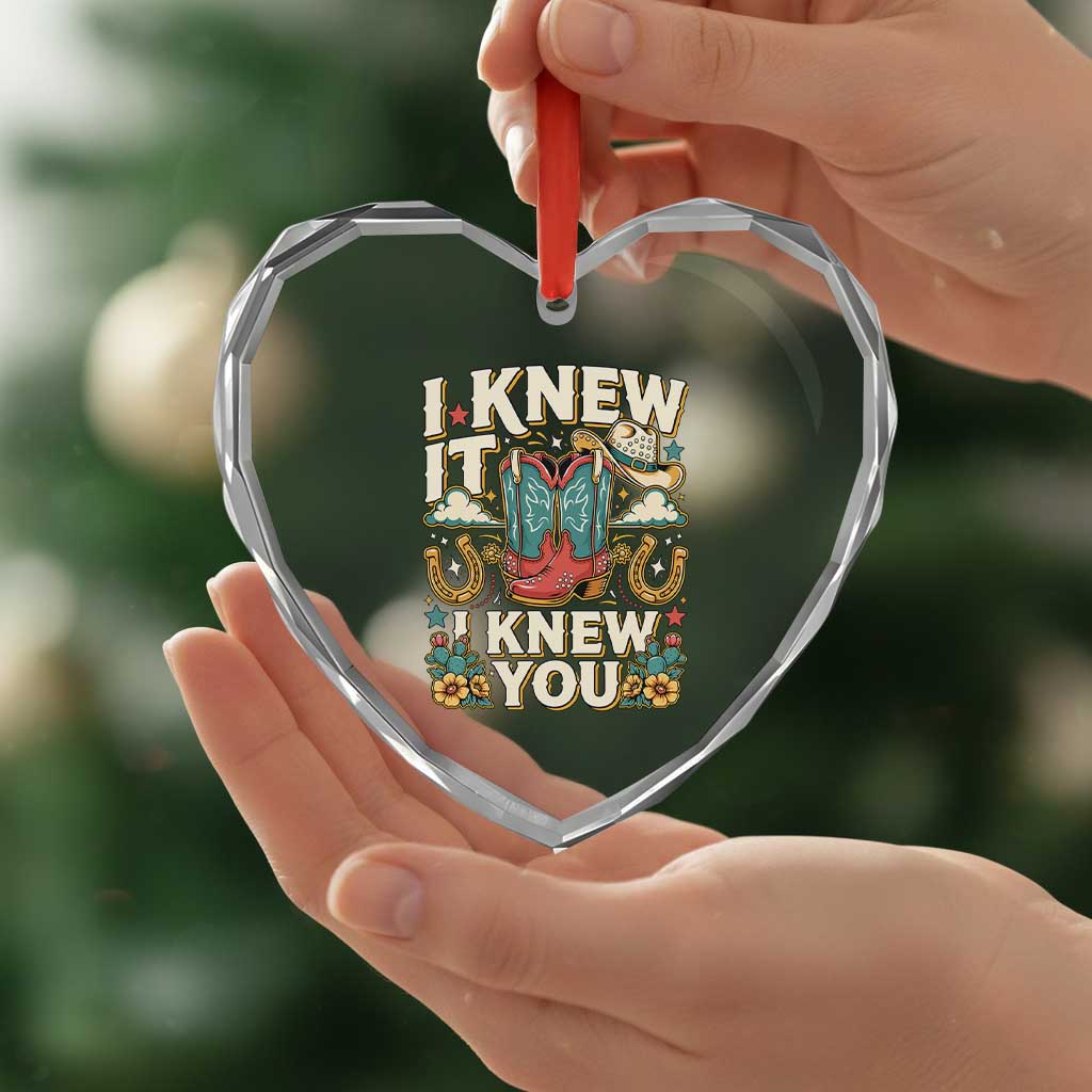 Retro Coastal Cowgirl I Knew It I Knew You Heart Crystal Glass Ornament Pink Boots Vintage Country Pop Music Western Floral Graphic