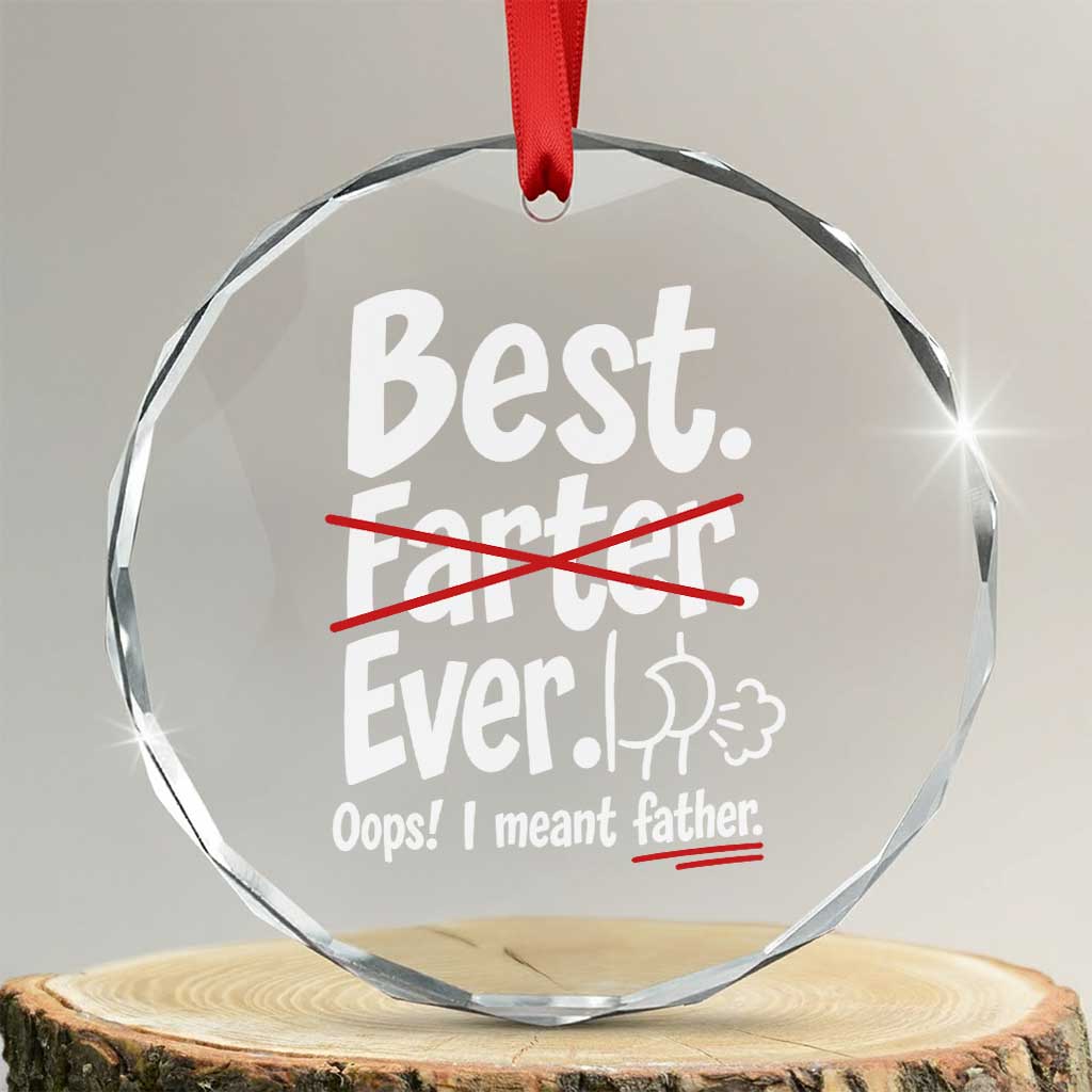 Retro Dad Worlds Best Farter I Mean Father Crystal Glass Ornament Funny Gag Gift Birthday Husband Dad Fathers Day TS10 Transparent Glass 3'' Circle Print Your Wear