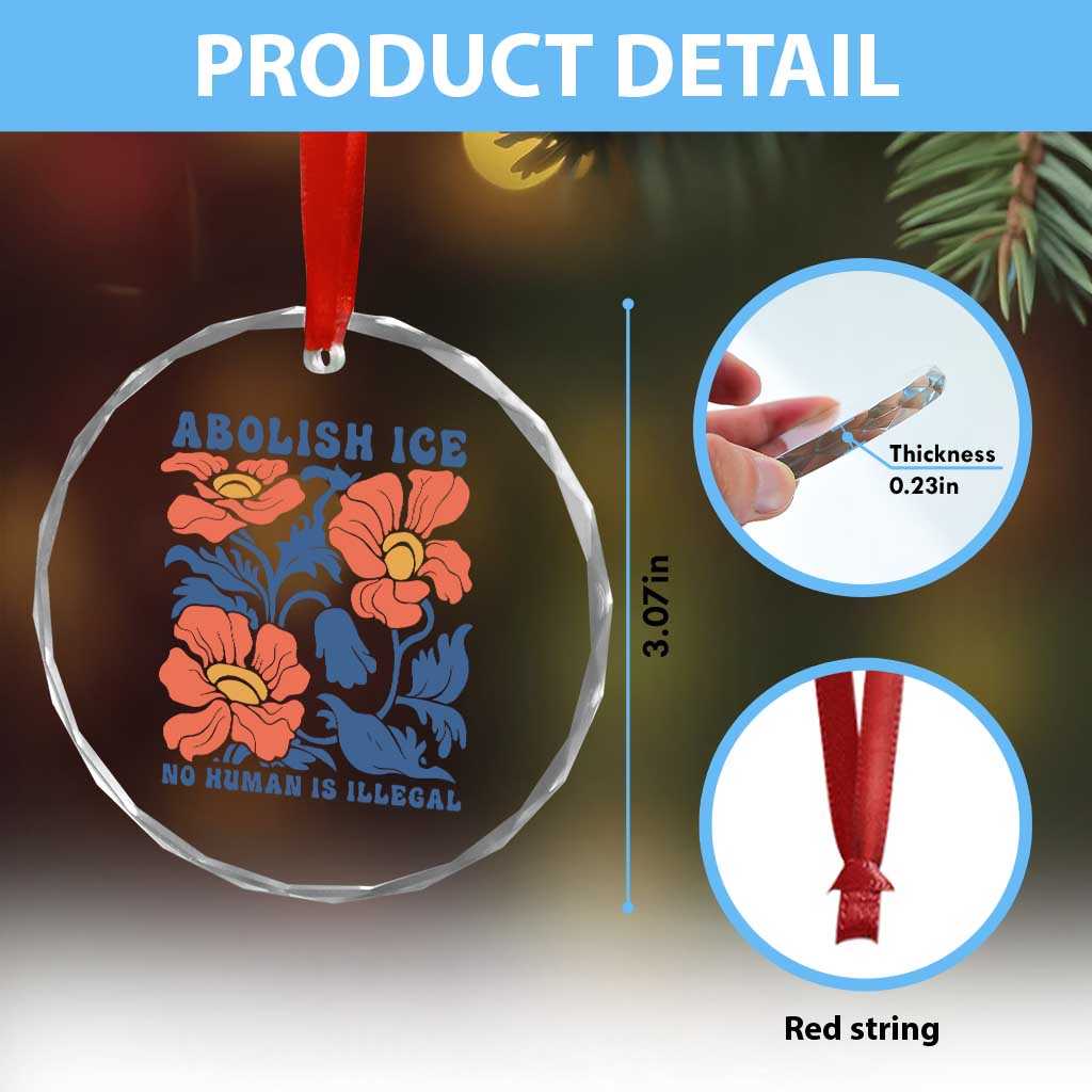 Retro Floral Protest Abolish Ice Crystal Glass Ornament No Human is Illegal Peaceful Pro-Immigrant TS02 Print Your Wear