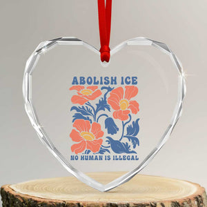 Retro Floral Protest Abolish Ice Heart Crystal Glass Ornament No Human is Illegal Peaceful Pro-Immigrant TS02 Transparent Glass 3'' Heart Print Your Wear