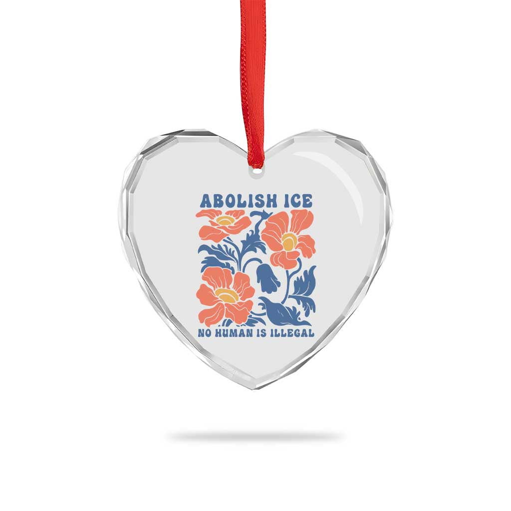 Retro Floral Protest Abolish Ice Heart Crystal Glass Ornament No Human is Illegal Peaceful Pro-Immigrant TS02 Print Your Wear