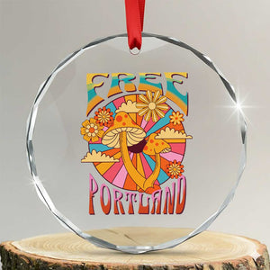 Retro Free Portland Patriotic Crystal Glass Ornament Oregon Freedom Trippy 70s Mushroom Graphic TS02 Transparent Glass 3'' Circle Print Your Wear