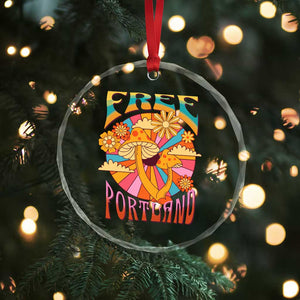 Retro Free Portland Patriotic Crystal Glass Ornament Oregon Freedom Trippy 70s Mushroom Graphic TS02 Print Your Wear